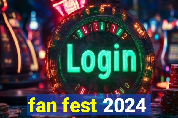 fan fest 2024